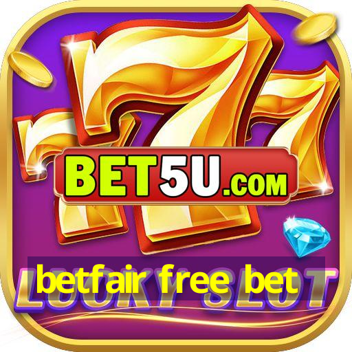 betfair free bet